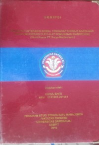 PENGARUH INTERAKSI SOSIAL TERHADAP KINERJA KARYAWAN YANG DIMODERASI OLEH ALAT KOMUNIKASI HANDPHONE (STUDI KASUS PADA PT. SURYA MADUSTRINDO)