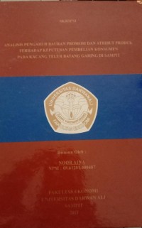 ANALISIS PENGARUH PROMOSI DAN ATRIBUT PRODUK TERHADAP KEPUTUSAN PEMBELIAN KONSUMEN PADA KACANG TELUR BATANG GARING DI SAMPIT