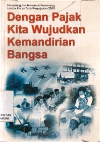 DENGAN PAJAK  KITA WUJUDKAN KEMANDIRIAN BANGSA