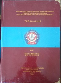 PENGARUH PELATIHAN DAN DISIPLIN KERJA TERHADAP PRODUKTIVITAS KERJA KARYAWAN (STUDI KASUS TV KABEL PT. HAYAT TV ENTERTAINMENT)