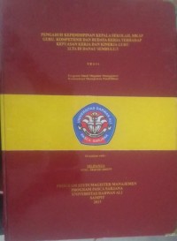 PENGARUH KEPEMIMPINAN KEPALA SEKOLAH, SIKAP GURU, KOMPETENSI DAN BUDAYA KERJA TERHADAP KEPUASAN KERJA DAN KINERJA GURU SLTA DI DANAU SEMBULUH