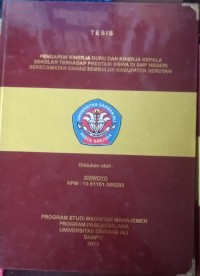 PENGARUH KINERJA GURU DAN KINERJA KEPALA SEKOLAH TERHADAP PRESTASI SISWA DI SMP NEGERI SEKECAMATAN DANAU SEMBULUH KABUPATEN SERUYAN