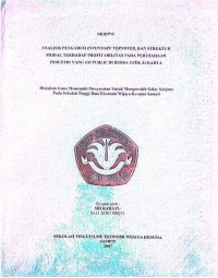ANALISIS PENGARUH INVENTORY TURNOVER, DAN STRUKTUR MODAL TERHADAP PROFITABILITAS PADA PERUSAHAAN INDUSTRI YANG GO PUBLIC DI BURSA EFEK JAKARTA