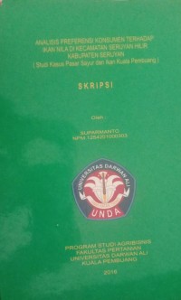 ANALISIS PREFERNSI KONSUMEN TERHADAP IKAN NILA DIKECAMATAN SERUYAN HILIR KABUPATEN SERUYAN