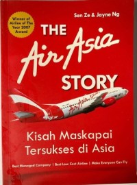 THE AIRASIA STORY: KISAH MASKAPAI TERSUKSES DI ASIA