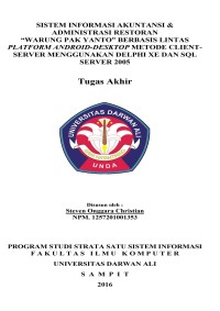 SISTEM INFORMASI AKUNTANSI & ADMINISTRASI RESTORAN “WARUNG PAK YANTO” BERBASIS LINTAS PLATFORM ANDROID DESKTOP METODE CLIENT- SERVER MENGGUNAKAN DELPHI XE DAN SQL SERVER 2005