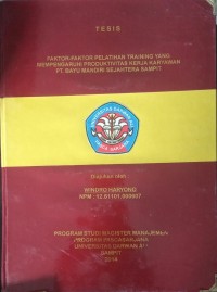 FAKTOR-FAKTOR PELATIHAN TRAINING YANG MEMPENGARUHI PRODUKTIVITAS KERJA KARYAWAN PT BAYU MANDIRI SEJAHTERA SAMPIT