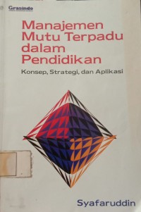 MANAJEMEN MUTU TERPADU DALAM PENDIDIDKAN Konsep, Strategi, dan Aplikasi