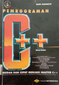 PROGRAM C++ MUDAH DAN CEPAT MENJADI MASTER C++ DENGAN MEMNGUNGKAPKAN RAHASIA PEMROGRAMAN DALAM C++