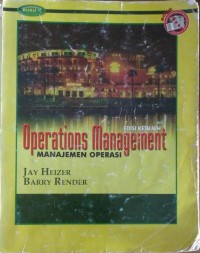 OPERATIONS MANAGEMENT = MANAJEMEN OPERASI BUKU 1