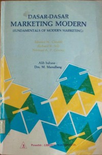 DASAR-DASAR MARKETING MODERN = FUNDAMENTALS OF MODERN MARKETING