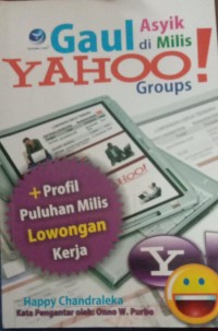 GAUL ASYIK DI MILIS YAHOO! GROUPS