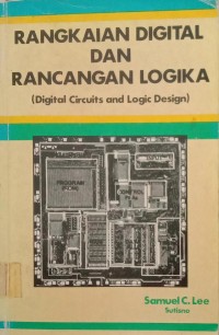 RANGKAIAN DIGITAL DAN RANCANGAN LOGIKA (Digital Circuit and Logic Design)