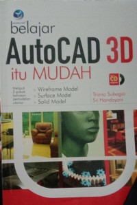 BELAJAR AUTOCAD 3D ITU MUDAH