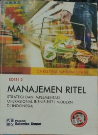 MANAJEMEN RITEL: STRATEGO DAN IMPLEMENTASI OPERASIONAL BISNIS RITEL MEDERN DI INDONESIA