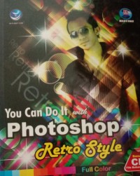 YOU CAN DO IT WITH PHOTOSHOP RETRO STYLE