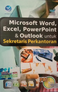 MICROSOFT WORD, EXCEL, POWERPOINT & OUTLOOK UNTUK SEKRETARIS PERKANTORAN
