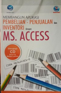 MEMBANGUN APLIKASI PEMBELIAN - PENJUALAN DAN INVENTORI DENGAN MS. ACCESS