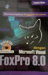 MEMBUAT APLIKASI PENGGAJIAN KARYAWAN DENGAN MICROSOFT VISUAL FOXPRO 8.0
