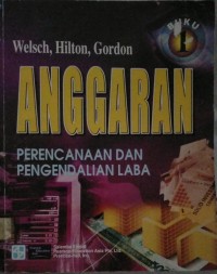 ANGGARAN: PERENCANAAN DAN PENGENDALIAN LABA, BUKU 1