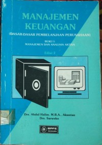 MANAJEMEN KEUANGAN (DASAR-DASAR PEMBELANJAAN PERUSAHAAN)
BUKU 1: MANAJEMEN DAN ANALISIS AKTIVA