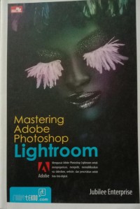 MASTERING ADOBE PHOTOSHOP LIGHTROOM