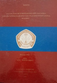 ANALISIS PENGARUH MOTIVASI DAN KEPUASAN KERJA TERHADAP KINERJA KARYAWAN PADA PT.SAMAPIT INTERNATIONAL DI SAMPIT