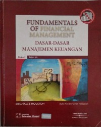 FUNDAMENTALS OF FINANCIAL MANAGEMENT = DASAR-DASAR MANAJEMEN KEUANGAN BUKU 2