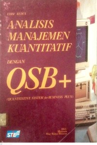 ANALISIS MANAJEMEN KUANTITATIF DENGAN QSB+