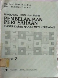 RINGKASAN, SOAL DAN JAWAB PEMBELANJAAN PERUSAHAAN (DASAR-DASAR MANAJEMEN KEUANGAN)