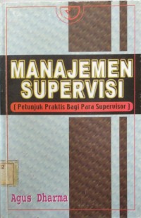 MANAJEMEN SUPERVISI (PETUNJUK PRAKTIS BAGI PARA SUPERVISOR)