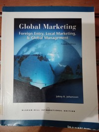 GLOBAL MARKETING FOREIGN ENTRY, LOCAL MARKETING, & GLOBAL MANAGEMENT FOURTH EDITION