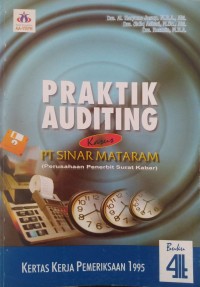PRAKTIK AUDITING KASUS PT SINAR MATARAM (PERUSAHAAN PENERBIT SURAT KABAR) BUKU 4
