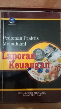 PEDOMAN PRAKTIS MEMAHAMI LAPORAN KEUANGAN