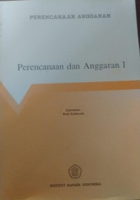 PRENCANAAN DAN ANGGARAN I