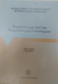 MANAJEMEN PENGEMBANGAN SUMBER DAYA MANUSIA : PENGEMBANGAN STAF DAN PENGEMBANGAN KELEMBAGAAN