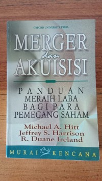 MERGER & AKUISISI PANDUAN MERAIH LABA BAGI PARA PEMEGANG SAHAM