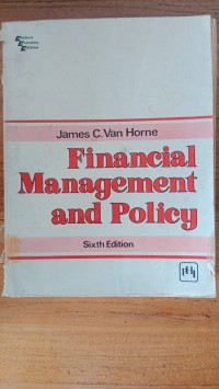 FINANCIAL MANAGEMENT AND POLICY SIXTH EDITION