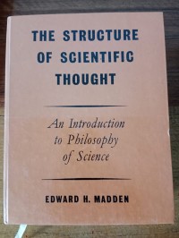 THE STRUCTURE OF SCIENTIFIC THOUGHT