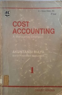 COST ACCOUNTING A MANAGERIAL EMPHASIS