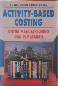ACTIVITY-BASED COSTING UNTUK MANUFAKTURING DAN PEMASARAN
