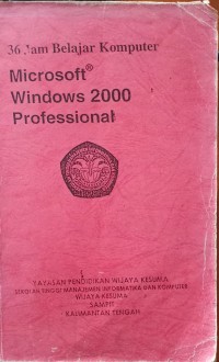 36 JAM BELAJAR KOMPUTER MICROSOFT WINDOWS 2000 PROFESSIONAL