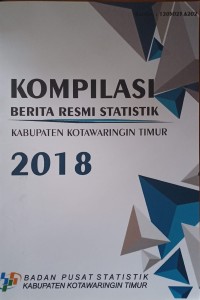 KOMPILASI BERITA RESMI STATISTIK KABUPATEN KOTAWARINGIN TIMUR 2018
