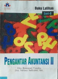 BUKU LATIHAN SERI-B PENGANTAR AKUNTANSI II