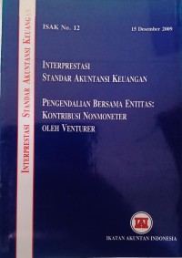 INTERPRESTASI STANDAR AKUNTANSI KEUANGAN PENGENDALIAN BERSAMA ENTITAS KONTRIBUSI NONMONETER OLEH VENTURER