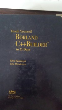 TEACH YOURSELF BORLAND C++ BUILDER IN 21 DAYS