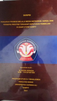 PENGARUH PROMOSI MELALUI MEDIA INSTAGRAM, HARGA, DAN PERSEPSI PRESTISE TERHADAP KEPUTUSAN PEMBELIAN DI EIGER STORE SAMPIT