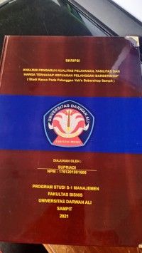 ANALISIS PENGARUH KUALITAS PELAYANAN FASILTAS DAN HARGA TERHADAP KEPUASAN PELANGGAN BARBERSHOP (STUDI KASUS PADA PELANGGAN YOK'S BARBERSHOP SAMPIT)