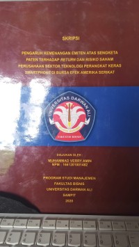 PENGARUH KEMENANGAN EMITEN ATAS SENGKETA PATEN TERHADAP RETURN DAN RISIKO SAHAM PERUSAHAAN SEKTOR TEKNOLOGI PERANGKAT KERAS SMARTPHONE DI BURSA EFEK AMERIKA SERIKAT