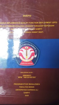 PENGARUH IMPLEMENTASI QUALITY FUNCTION DEPLOYMENT (QFD) MELALUI DIMENSI KUALITAS LAYANAN TERHADAP KEPUASAN PASIEN RSUD DR. MURJANI SAMPIT (STUDI KASUS LAYANAN RAWAT INAP)